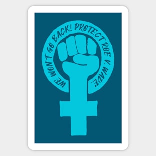 Feminist Fist - We won't go back. (teal) Sticker